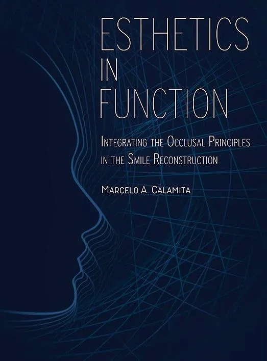 Esthetics in Function: Integrating Occlusal Principles Into Smile Design