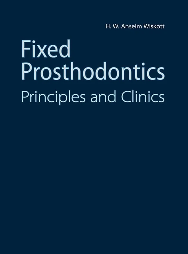 Fixed Prosthodontics: Principles and Clinics