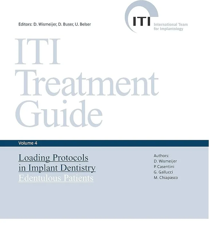 ITI Treatment Guide - Volume 4 — Loading Protocols in Implant Dentistry: Edentulous Patients