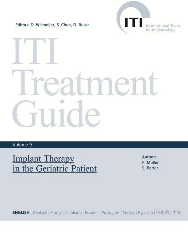 ITI Treatment Guide - Volume 9 — Implant Therapy in the Geriatric Patient