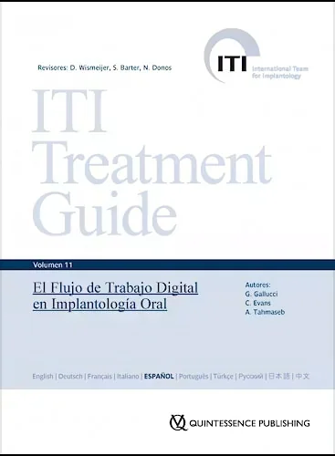 ITI Vol. 11 - El Flujo de Trabajo Digital en Implantología Oral
