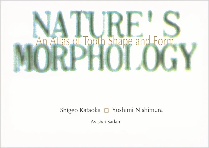 Nature's Morphology: An Atlas of Tooth Shape and Form
