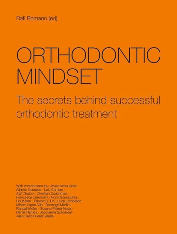 Orthodontic Mindset: The Secrets Behind Successful Orthodontic Treatment