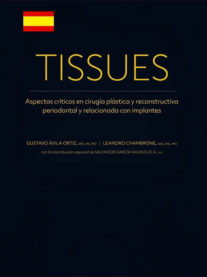 TISSUES. Aspectos Críticos en Cirugía Plástica y Reconstructiva Periodontal y Relacionada con Implantes