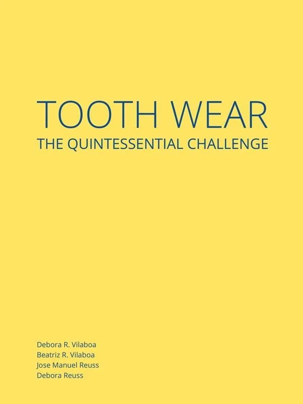 Tooth Wear: The Quintessential Challenge