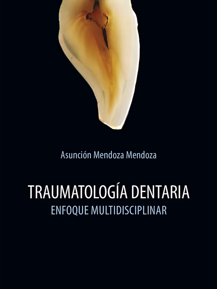 Traumatología Dentaria. Un Enfoque Multidisciplinar (2 volúmenes)
