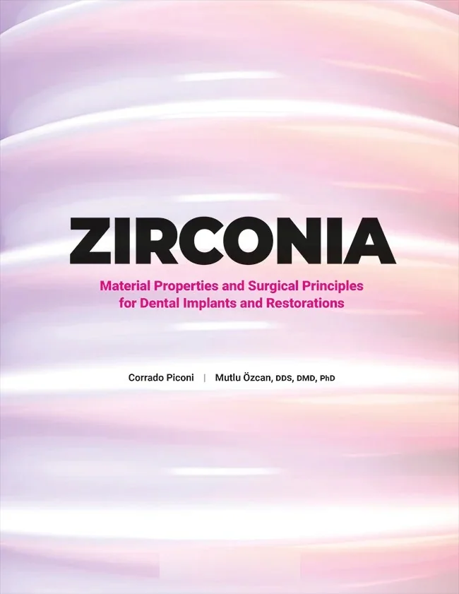 Zirconia: Material Properties and Surgical Principles for Dental Implants and Restorations
